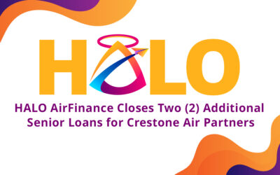 HALO AirFinance Closes Two (2) Additional Senior Loans for Crestone Air Partners